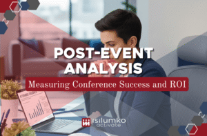 Isilumko-Activate A person sits at a desk working on a laptop with a chart and conference documents; overlaid text reads "Post-Event Analysis: Measuring Conference Success and ROI.